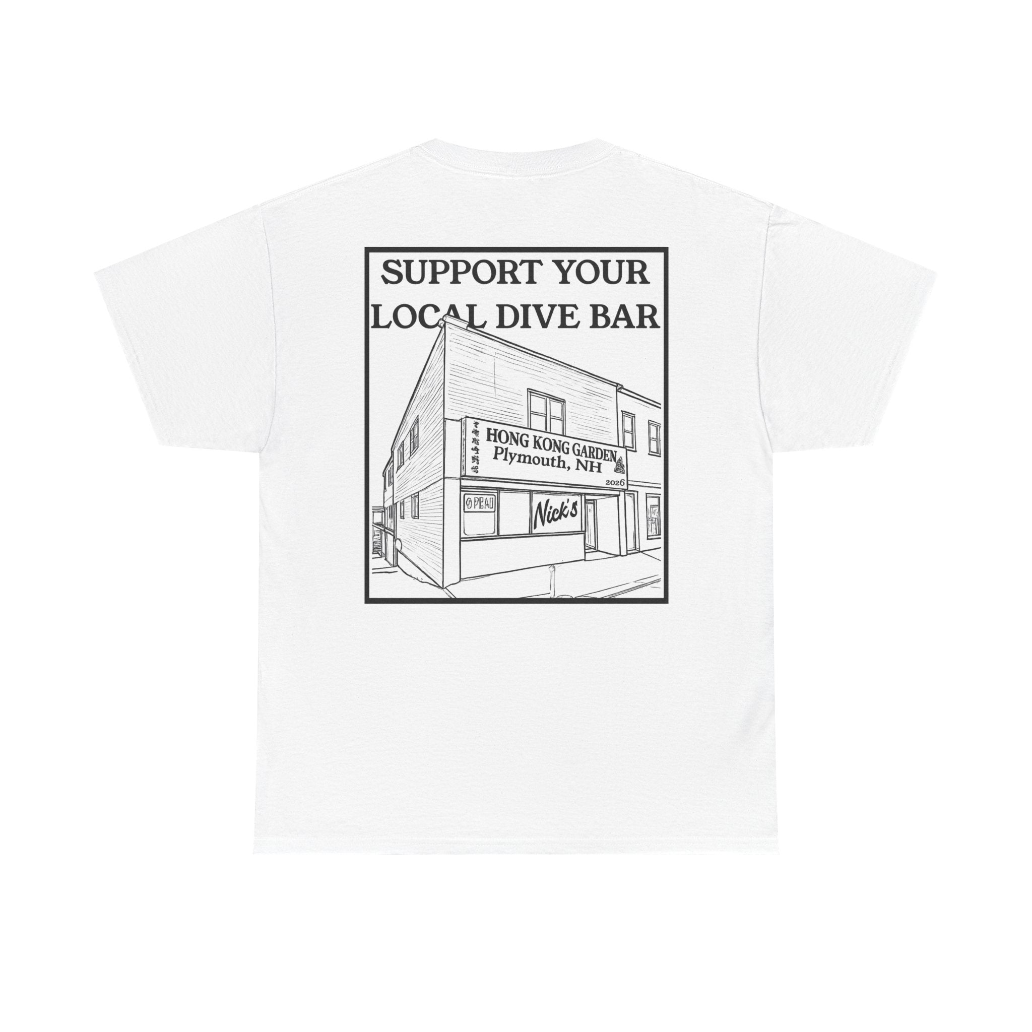 Support your local dive bar t shirt